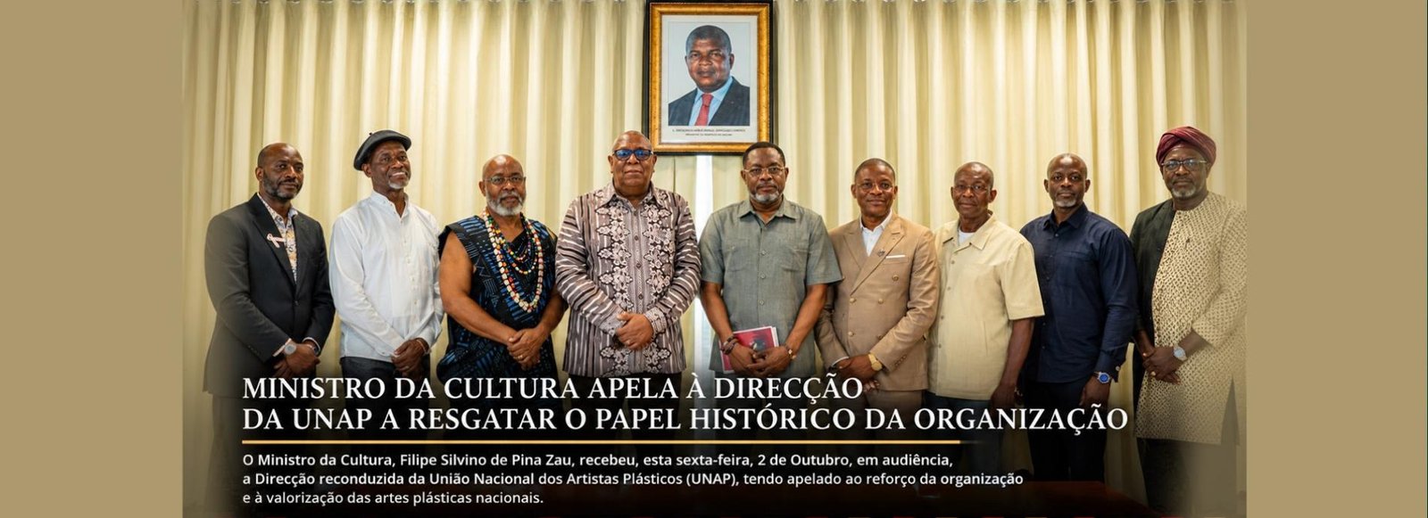 MINISTRO DA CULTURA APELA À DIRECÇÃO DA UNAP A RESGATAR O PAPEL HISTÓRICO DA ORGANIZAÇÃO